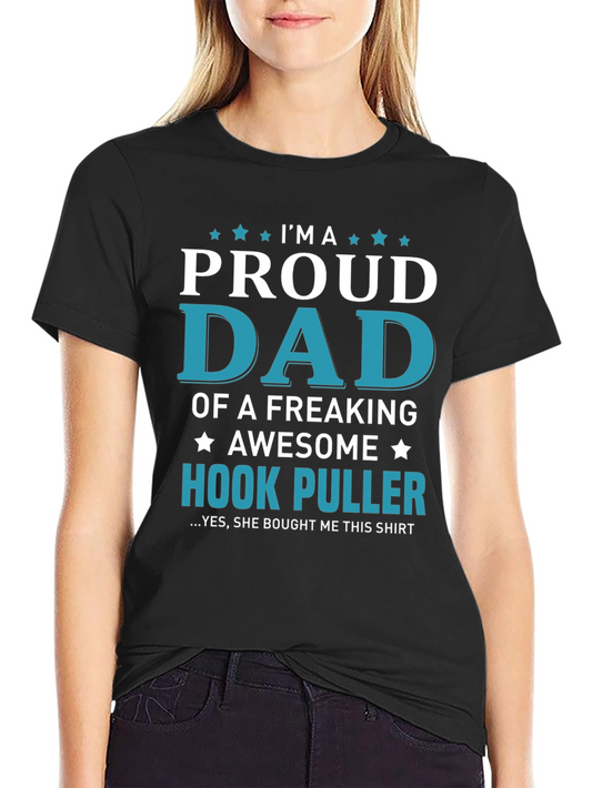 Proud Dad Hook Puller T-Shirt - Awesome Fishing Gift