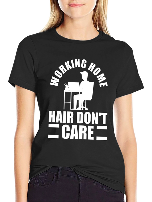 Working Home Hair Dont Care Black T-Shirt