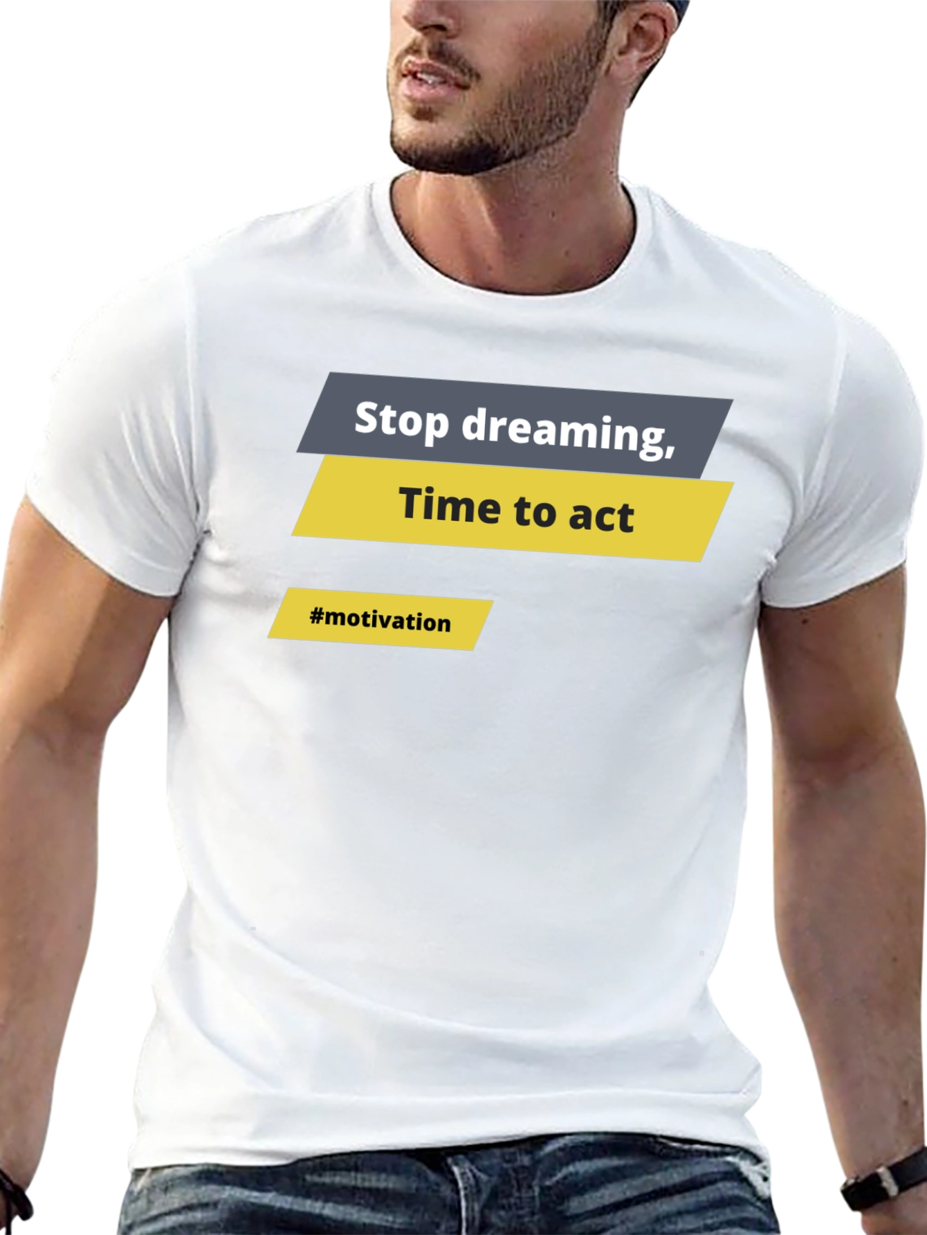 Motivational Graphic T-Shirt - Stop Dreaming Time to Act