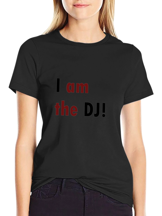 I am the DJ Black T-Shirt