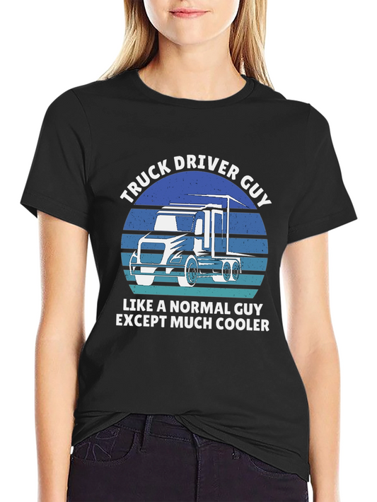 Truck Driver Guy T-Shirt