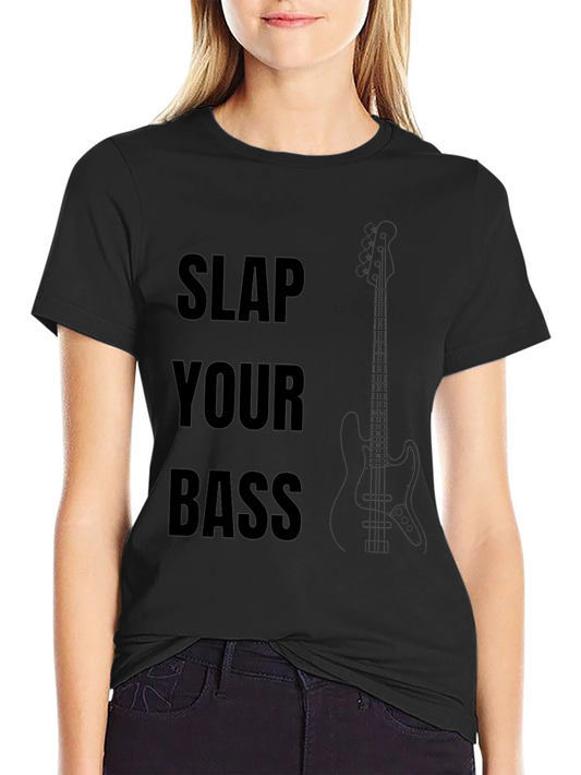 Slap Your Bass Graphic T-Shirt - Musician Tee