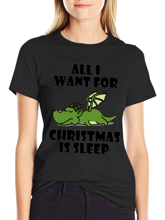 All I Want for Christmas is Sleep Dragon Graphic Tee