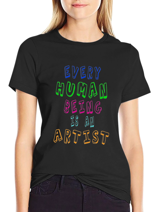 Every Human Being Is An Artist Tee