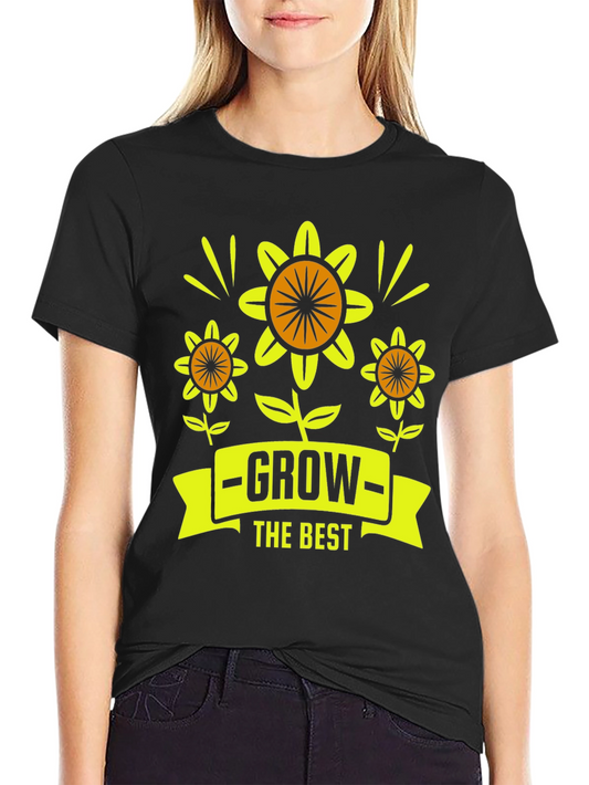 Grow the Best Graphic T-Shirt