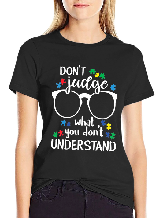 Dont Judge Autism Awareness T-Shirt