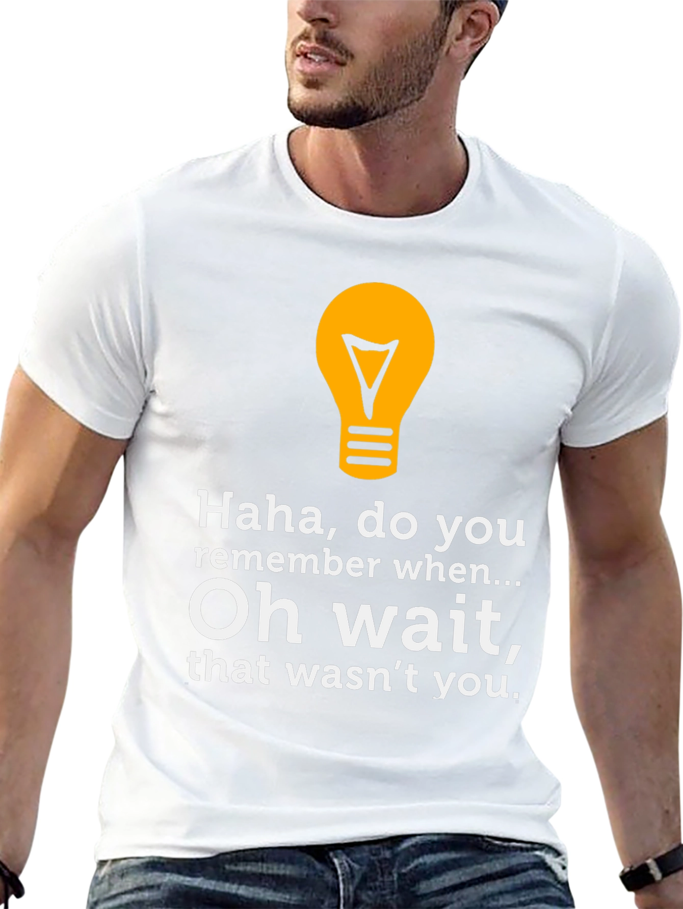 Funny Lightbulb Tee - Haha Do You Remember?