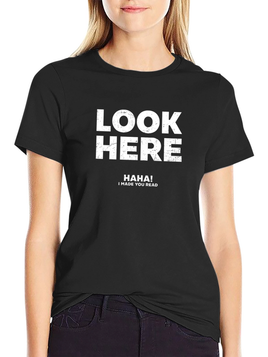 Funny Look Here Graphic Tee - Comfortable Black T-Shirt