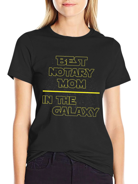 Best Notary Mom in the Galaxy T-Shirt