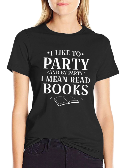 I Like To Party Read Books Graphic Tee