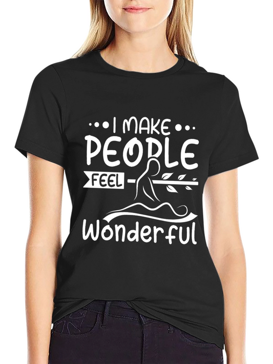 I Make People Feel Wonderful Graphic Tee