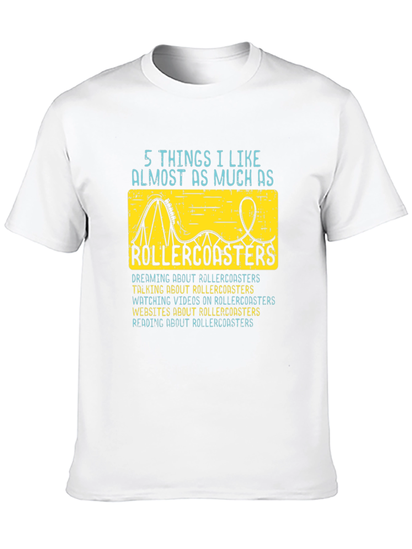Rollercoaster Lover T-Shirt - 5 Things I Like
