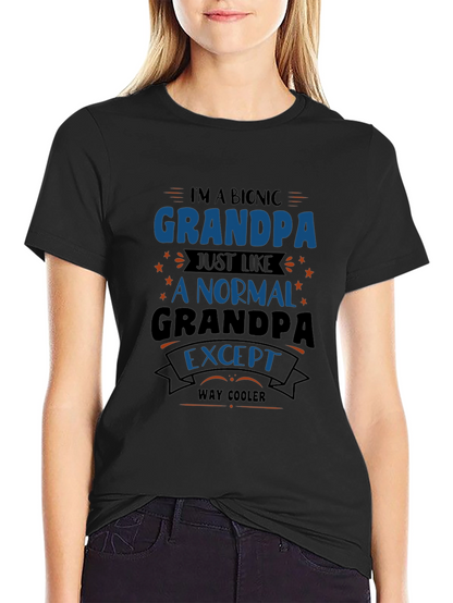 Bionic Grandpa T-Shirt - Way Cooler Grandfather Tee