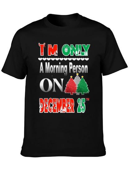 Christmas Morning Person T-Shirt Festive Holiday Tee