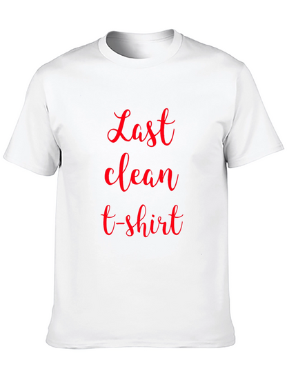 Last Clean T-Shirt - Novelty Graphic Tee