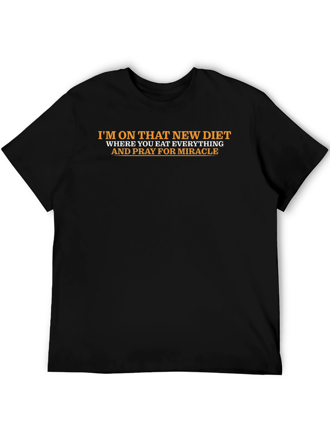 Funny Diet T-Shirt - Eat Everything and Pray