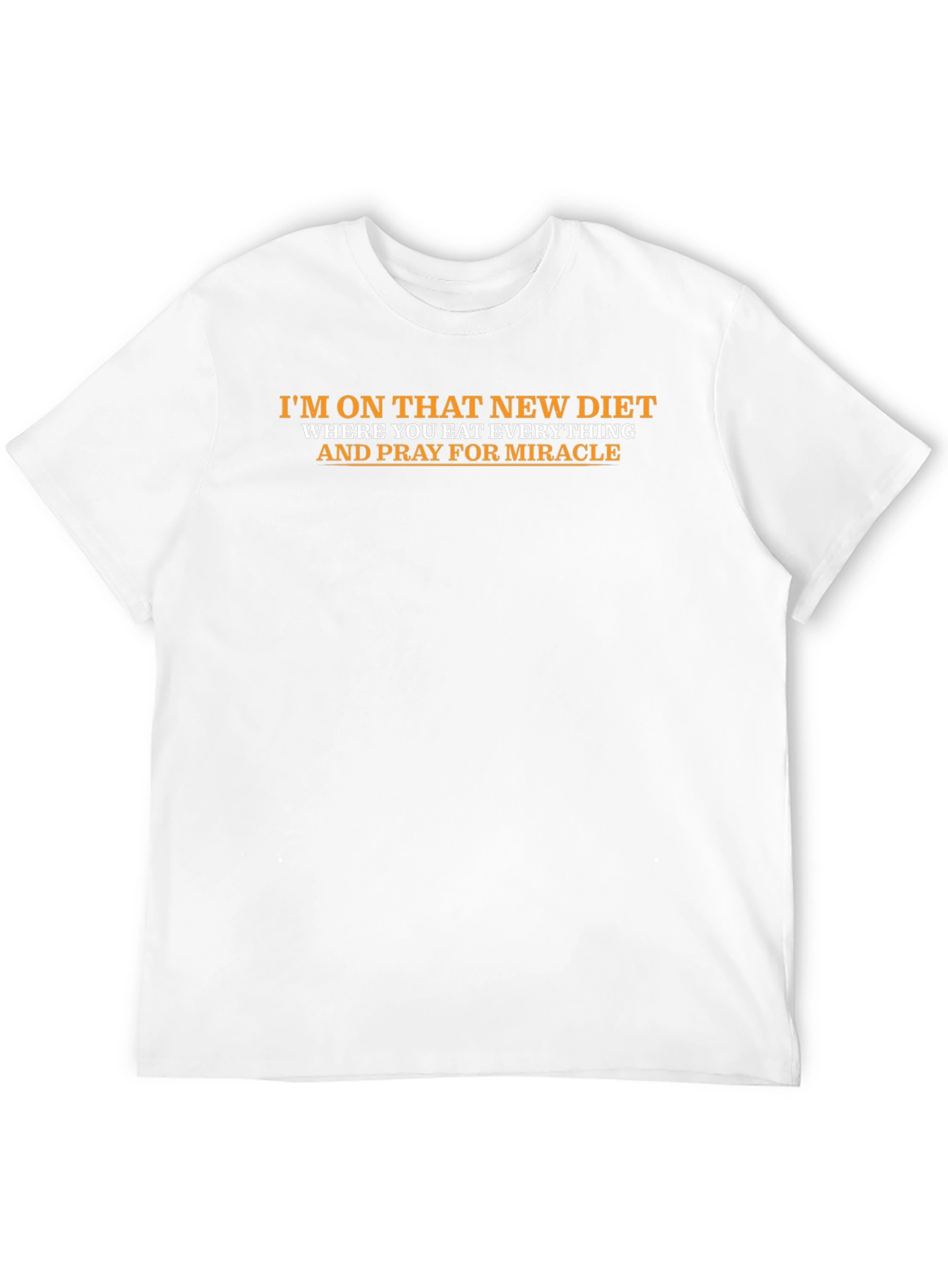 Funny Diet T-Shirt - Eat Everything and Pray