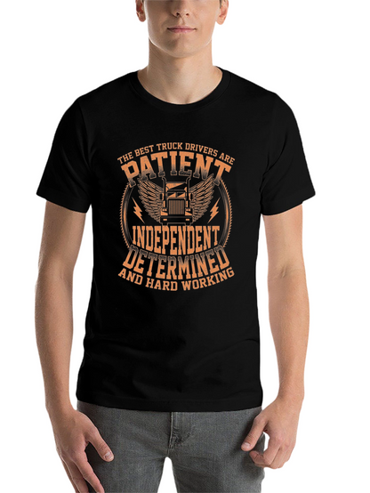 Truck Driver Black T-Shirt: Patient Independent Determined