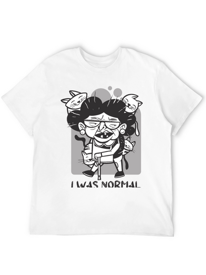 Crazy Cat Lady T-Shirt - I Was Normal