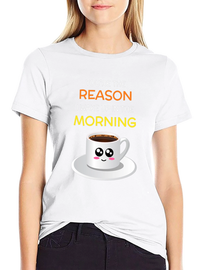 Youre The Reason I Wake Up T-Shirt