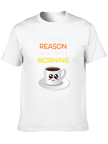 Youre The Reason I Wake Up T-Shirt