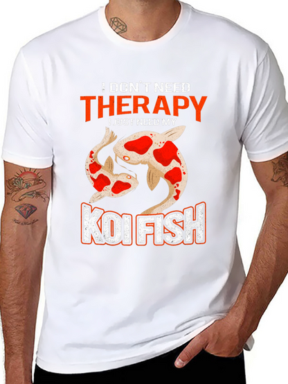 Koi Fish Therapy T-Shirt - Need My Koi