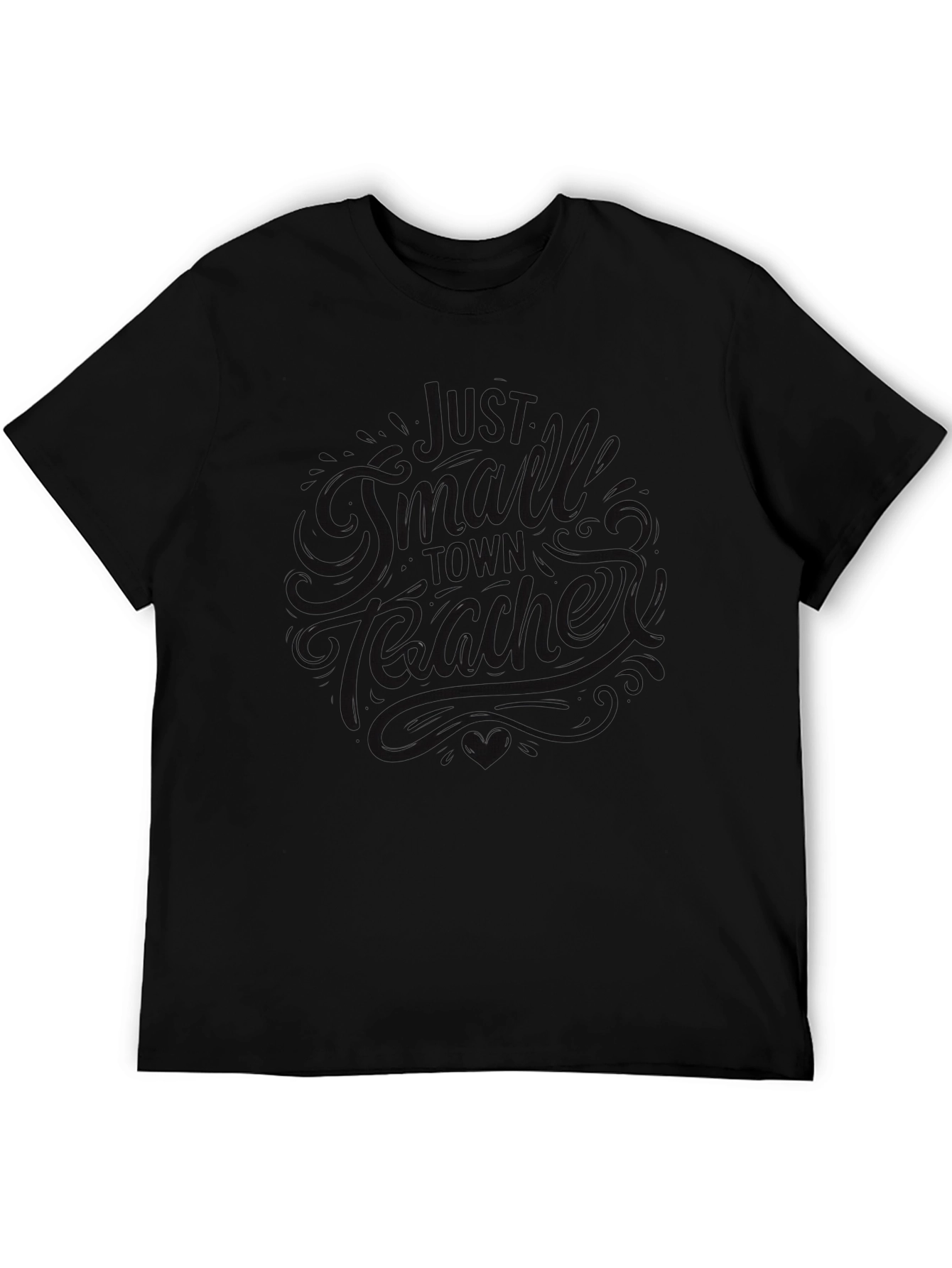 Black Graphic Tee - Just A Small Town Teacher