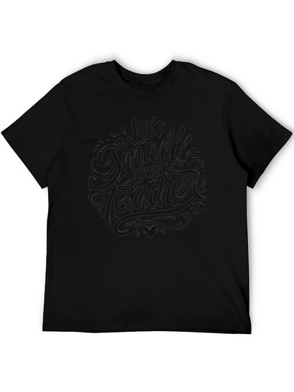 Black Graphic Tee - Just A Small Town Teacher