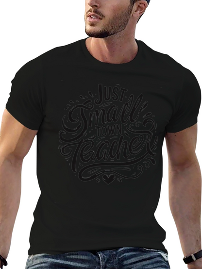 Black Graphic Tee - Just A Small Town Teacher