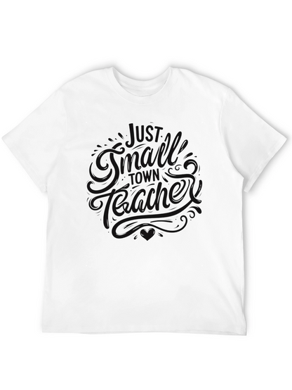 Black Graphic Tee - Just A Small Town Teacher