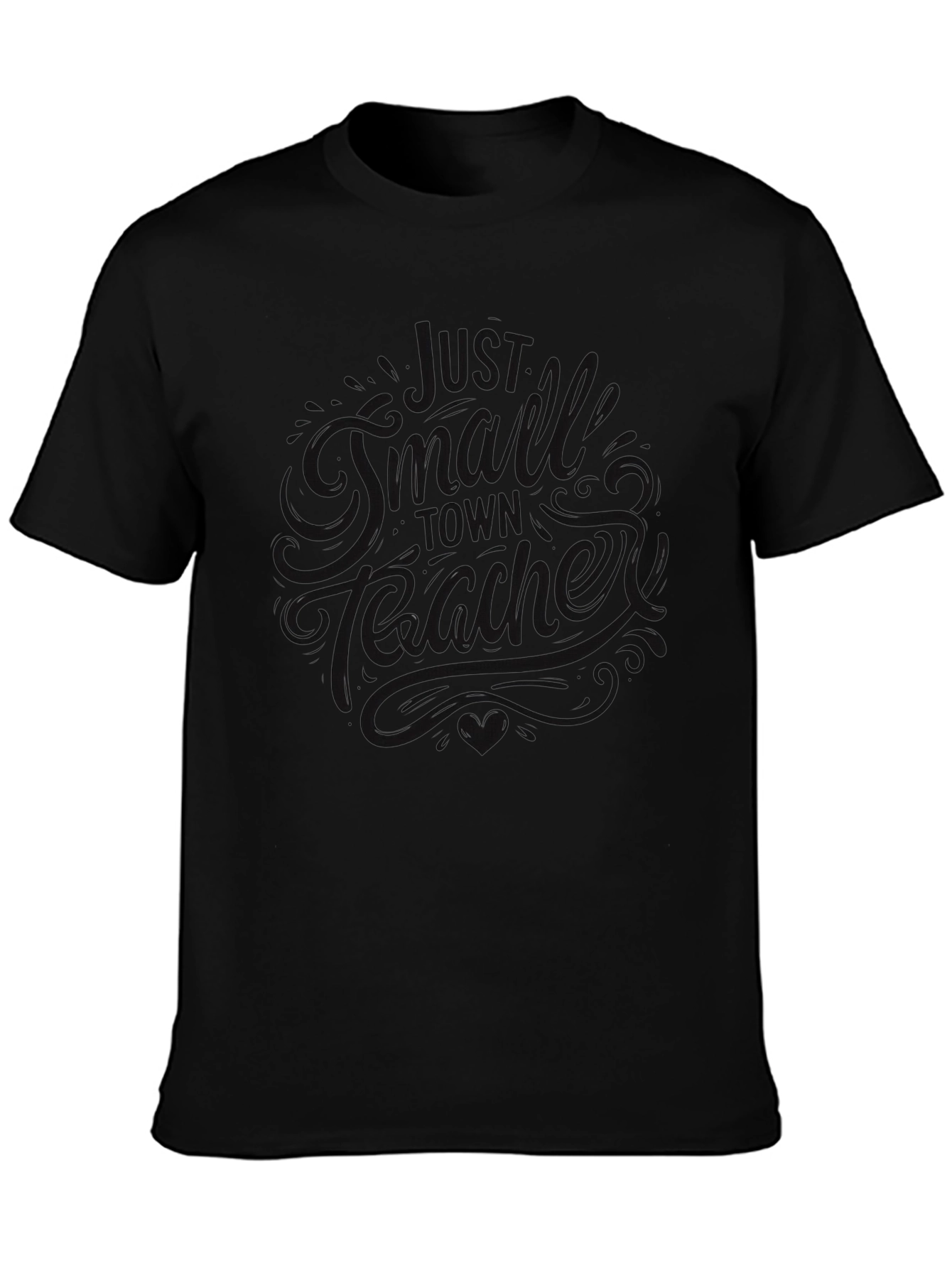 Black Graphic Tee - Just A Small Town Teacher
