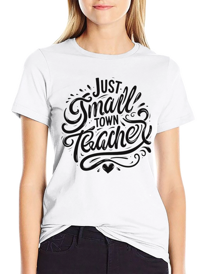 Black Graphic Tee - Just A Small Town Teacher