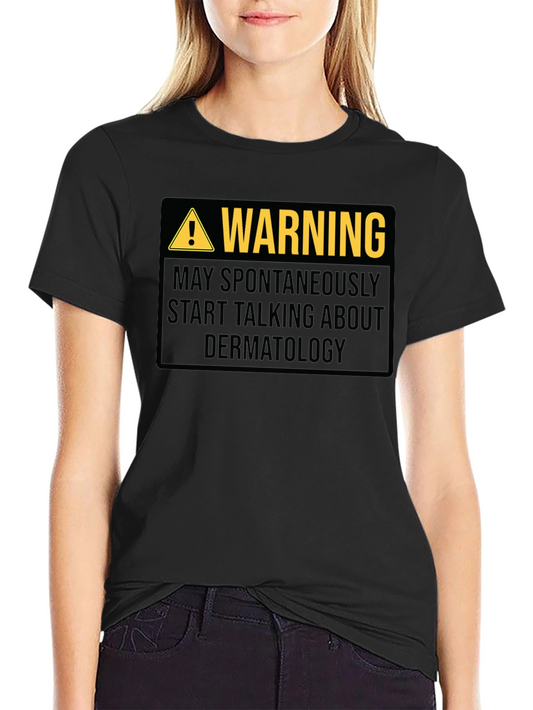 Warning Dermatology Black Graphic T-Shirt
