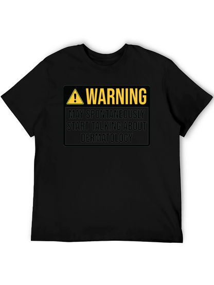 Warning Dermatology Black Graphic T-Shirt