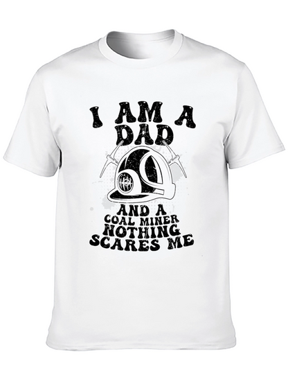 I Am A Dad & Coal Miner T-Shirt