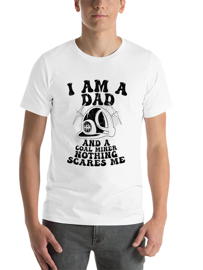 I Am A Dad & Coal Miner T-Shirt
