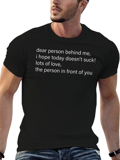 Humorous Graphic Tee: Dear Person Behind Me