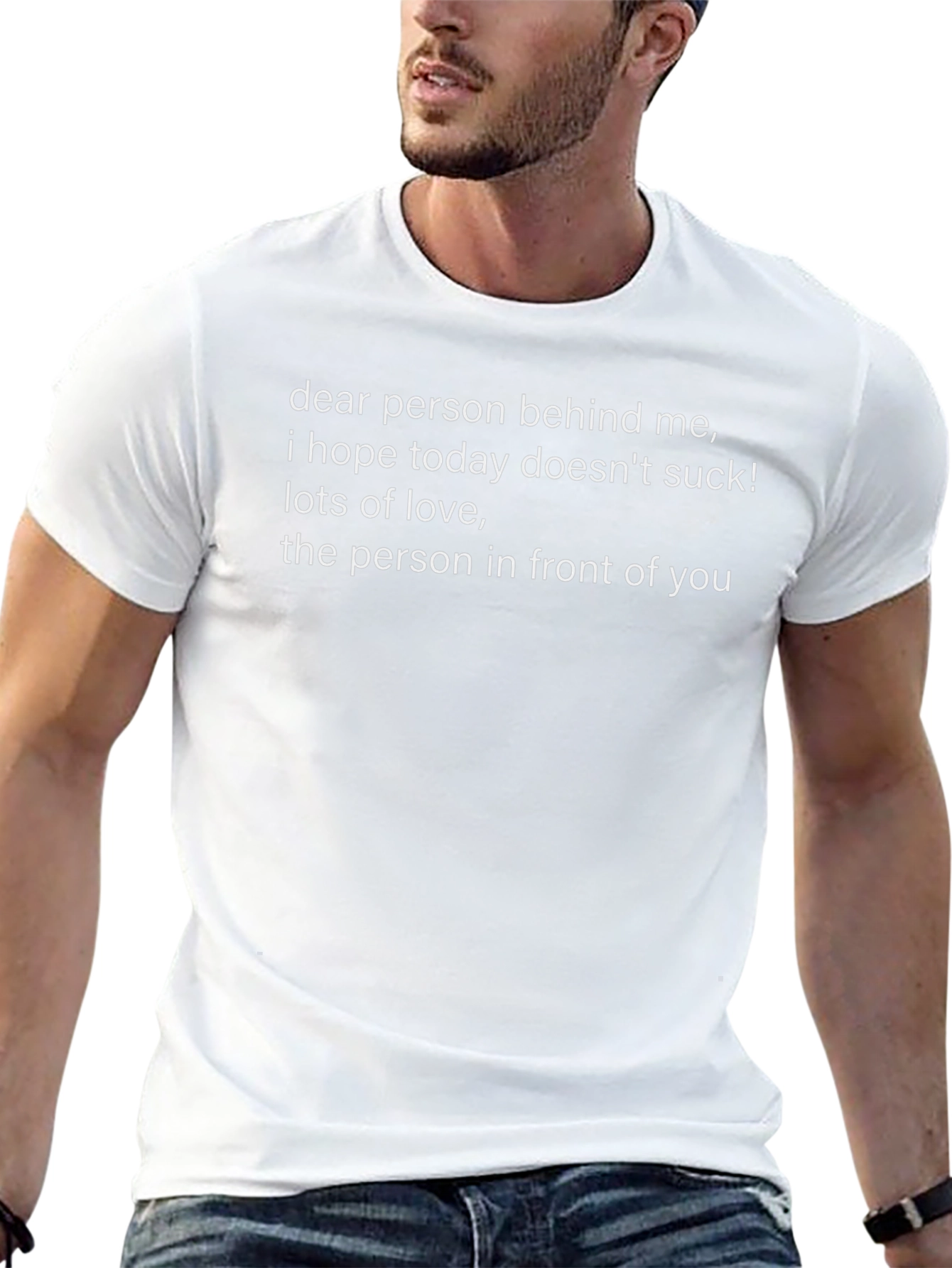 Humorous Graphic Tee: Dear Person Behind Me