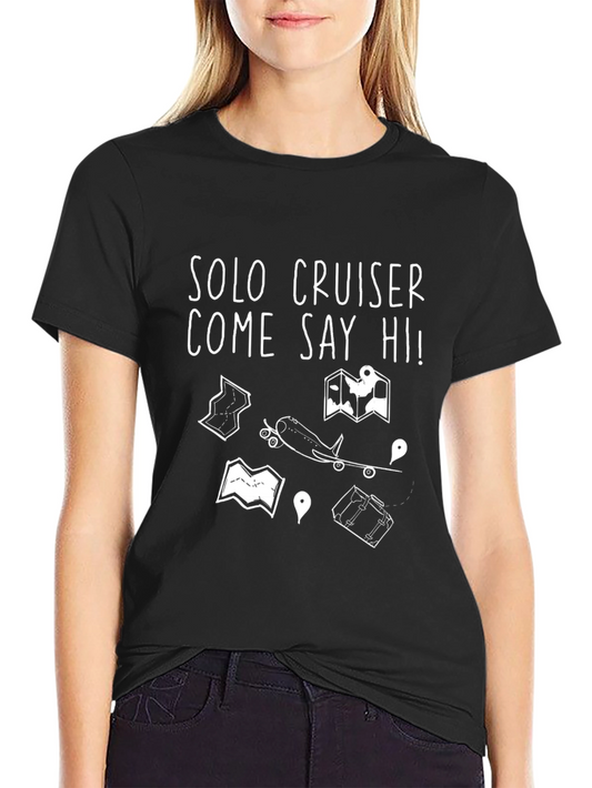 Solo Cruiser T-Shirt: Travel Adventure Tee
