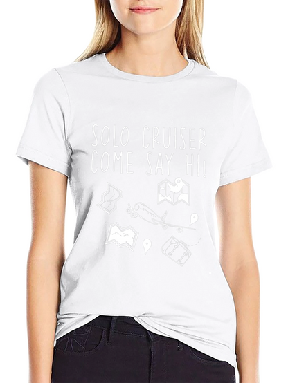Solo Cruiser T-Shirt: Travel Adventure Tee