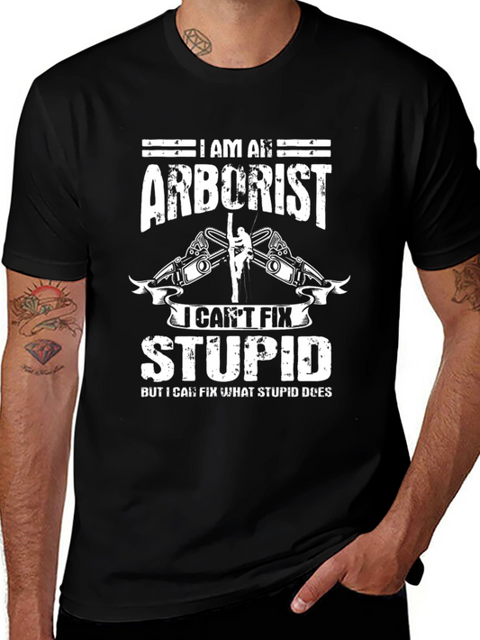 I Am An Arborist T-Shirt Funny Tree Surgeon Tee