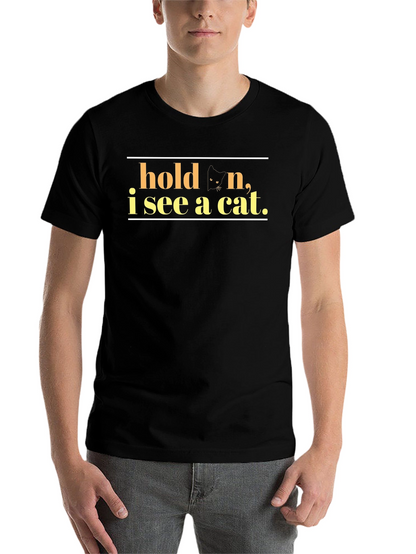 Hold On I See A Cat Black T-Shirt