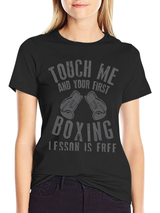 Touch Me Boxing Lesson T-Shirt - Funny Martial Arts Tee