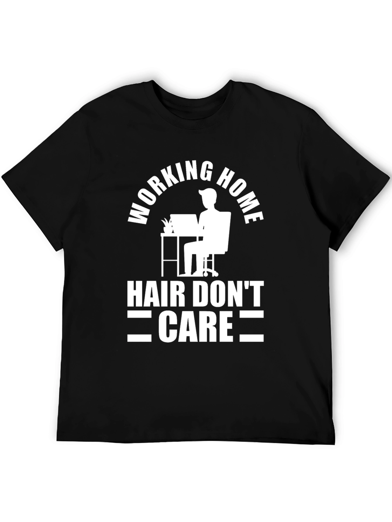 Working Home Hair Dont Care Black T-Shirt