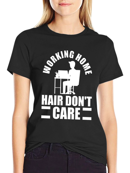 Working Home Hair Dont Care Black T-Shirt