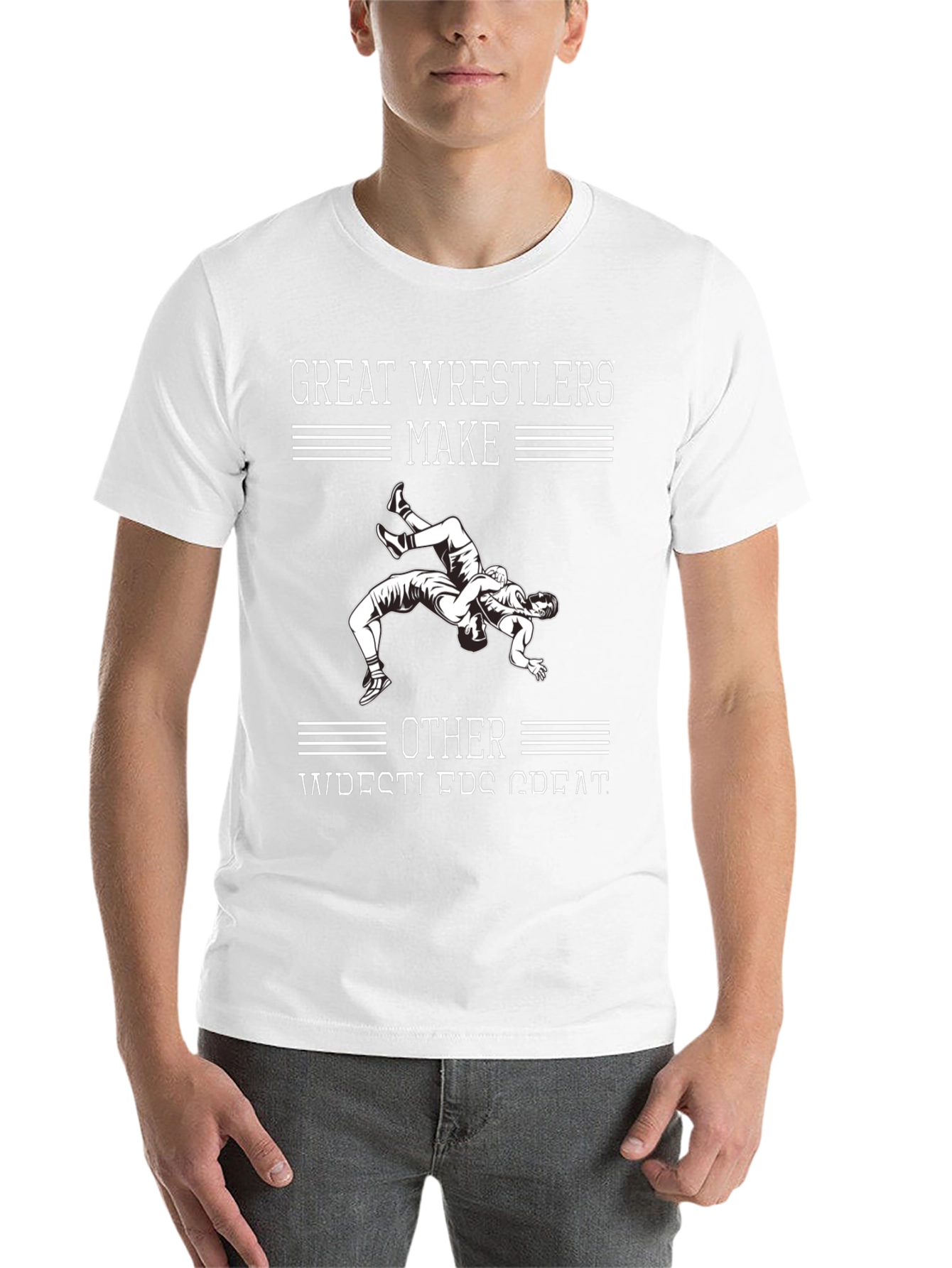 Great Wrestlers Make Other Wrestlers Great T-Shirt