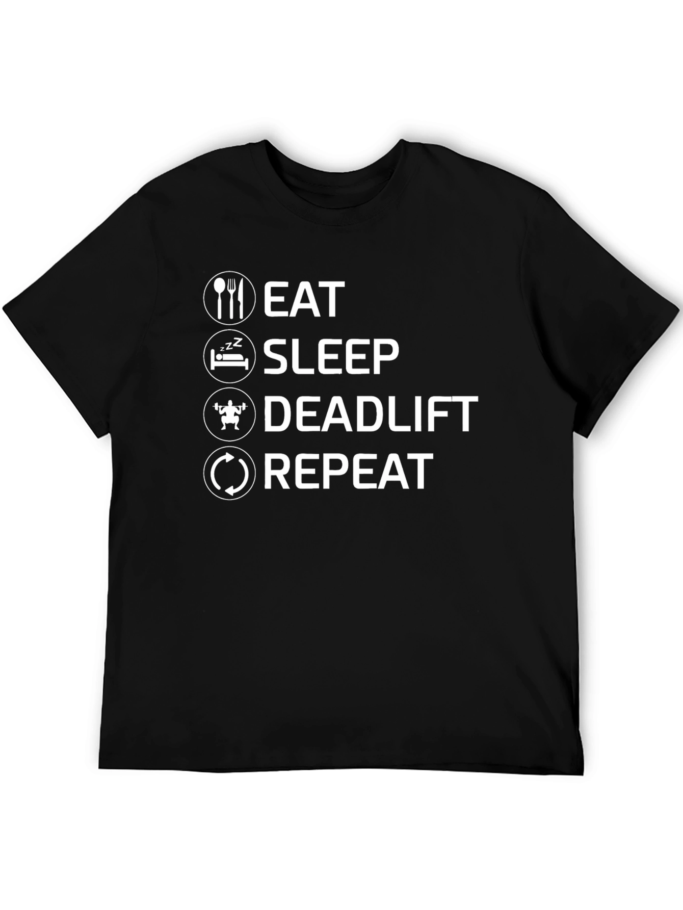 Eat Sleep Deadlift Repeat Graphic T-Shirt