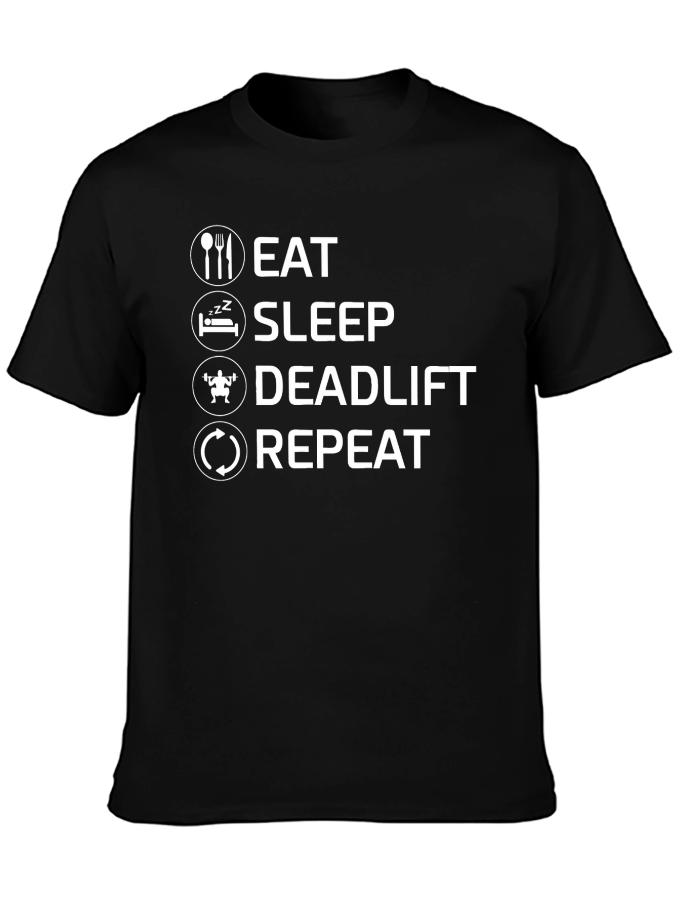 Eat Sleep Deadlift Repeat Graphic T-Shirt