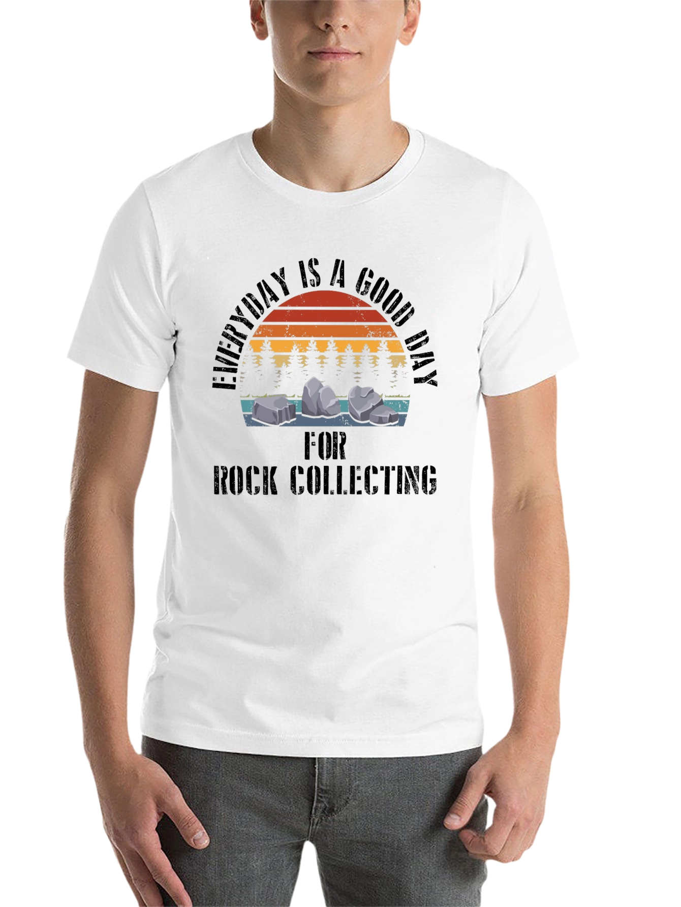 Rock Collecting T-Shirt - Everyday is a Good Day