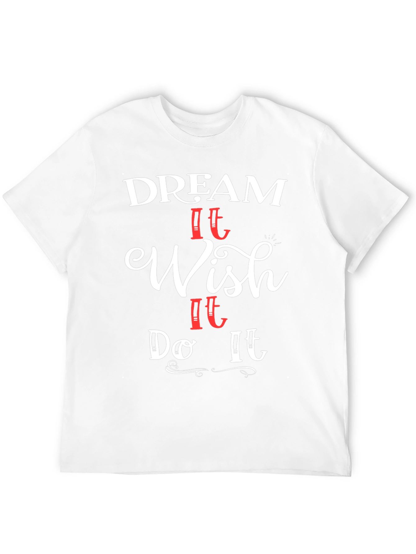 Dream Wish Do Graphic T-Shirt